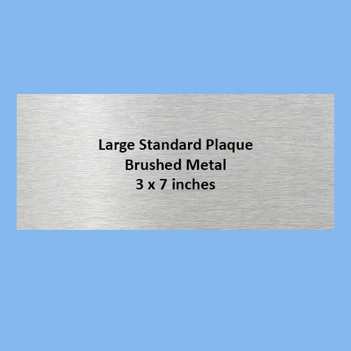 Large BRUSHED METAL STANDARD PLAQUE 3x7 Inches