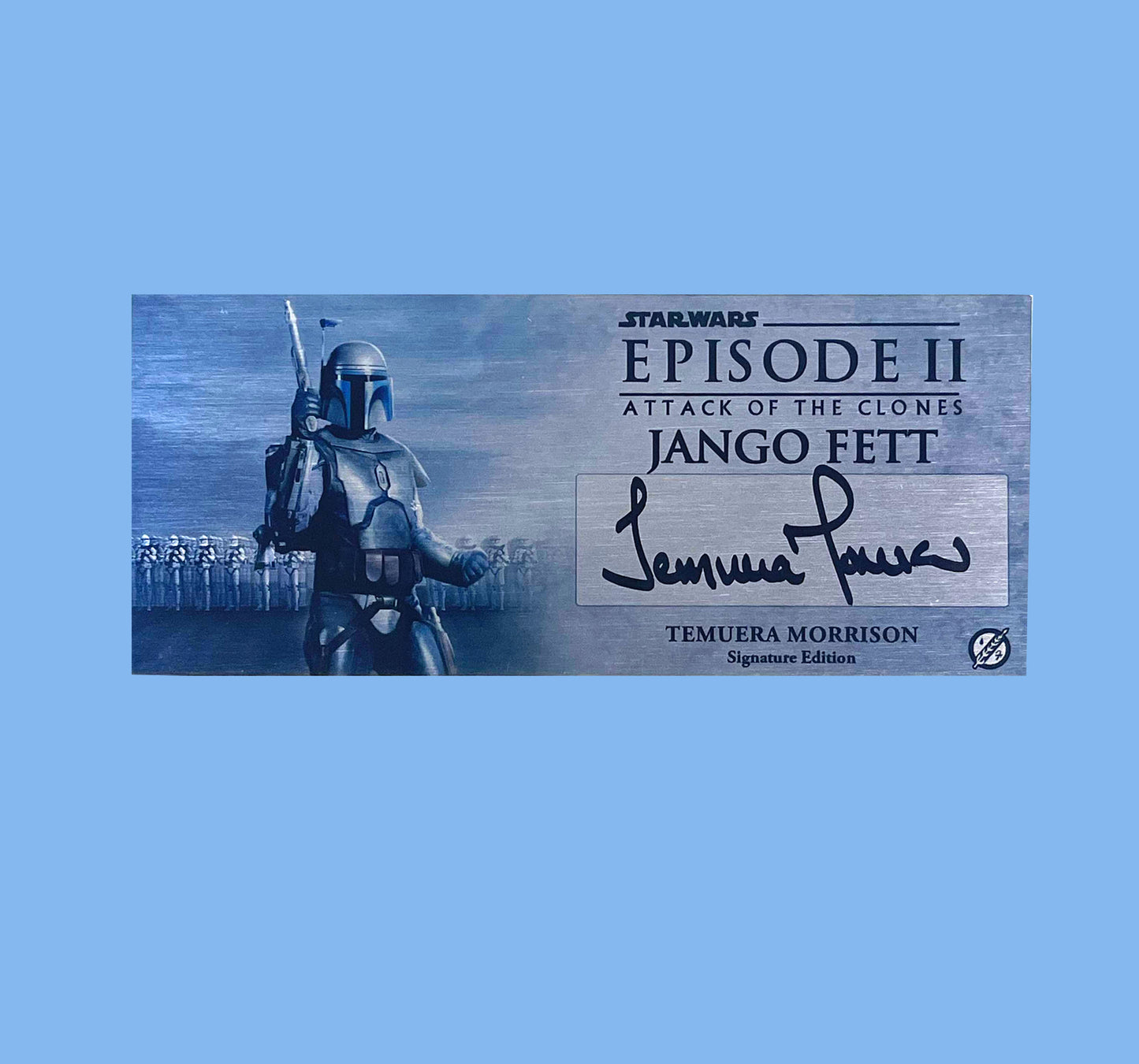 TEMUERA MORRISON - JANGO FETT - EP2 ATTACK OF THE CLONES - 3X7 PLAQUE