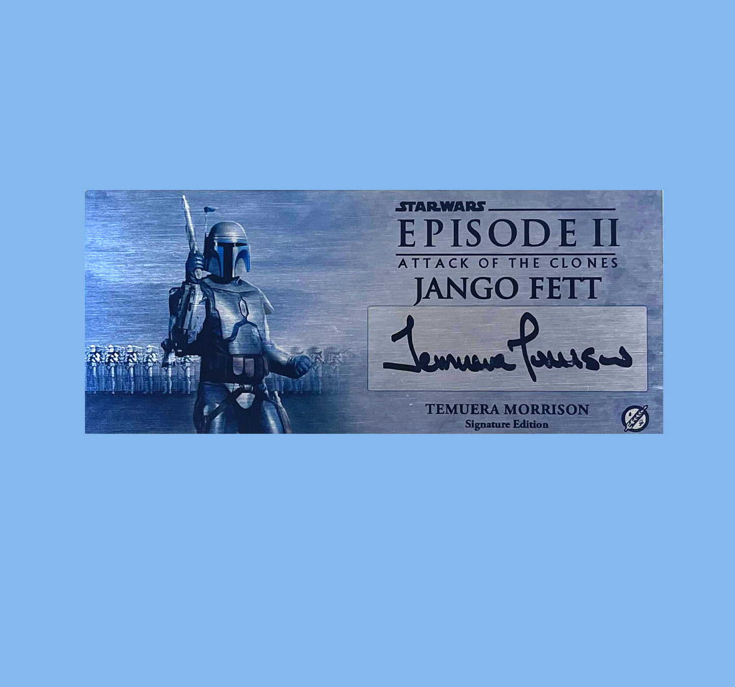 TEMUERA MORRISON - JANGO FETT - EP2 ATTACK OF THE CLONES - 3X7 PLAQUE