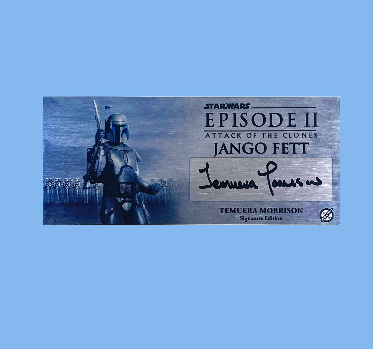 TEMUERA MORRISON - JANGO FETT - EP2 ATTACK OF THE CLONES - 3X7 PLAQUE