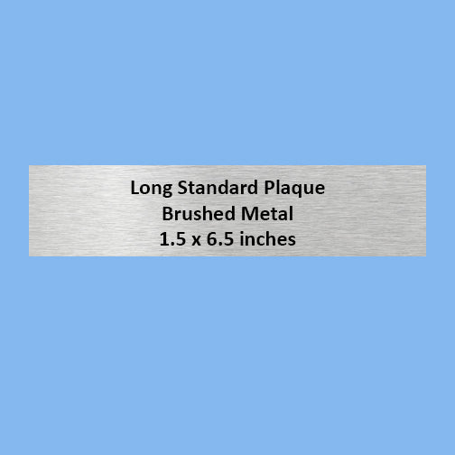 Long BRUSHED METAL STANDARD PLAQUE 1.5x6.5 Inches