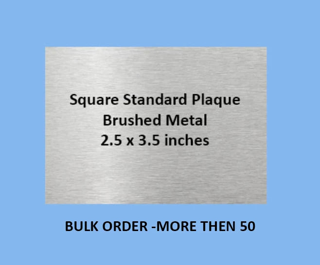 Square BRUSHED METAL STANDARD PLAQUE 2.5x3.5 Inches (BULK ORDER )